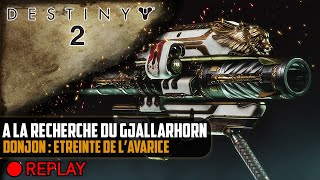 Destiny 2 A la recherche du Gjallarhorn  Donjon  Etreinte de lavarice [upl. by Yereffej]