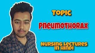 Pneumothorax  Causes  Symptoms  Pathophysiology  Treatment  Nursing Lecture in Hindi MSN 1 [upl. by Aaberg366]