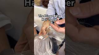 Fringe Topper Before amp After hairtopper greyhair hairtoppersforwomen tutorial shorthairstyles [upl. by Haceber196]