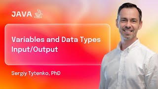 Lecture 2 Variables and Data Types InputOutput  Java Fundamentals [upl. by Radek166]