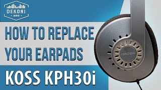 Koss KPH30i  How to Change Your Ear Pads  Dekoni Audio [upl. by Shelden]