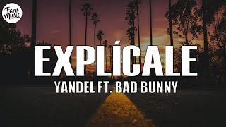 Yandel  Explícale LetraLyrics ft Bad Bunny [upl. by Aihcropal]