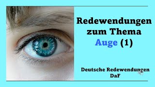 Redewendungen zum Thema Auge 1 DaF [upl. by Artemla409]