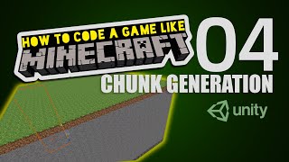 Make Minecraft in Unity 3D Tutorial  04  Chunk Generation [upl. by Ajssatsan430]