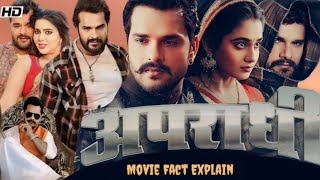 Apradhi bhojpuri Full Movie  Khesari Lal Yadav  Ritu Singh  Facts And Review [upl. by Ilecara]