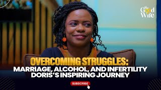 Overcoming Struggles Marriage Alcohol and Infertility — Doris’s Inspiring Journey [upl. by Llien]