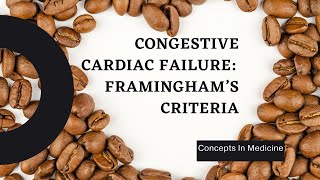 Congestive Cardiac Failure Framinghams Criteria Made Simple [upl. by Erusaert203]