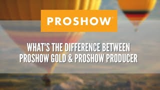 Whats the difference between ProShow Gold and ProShow Producer [upl. by Mendie743]