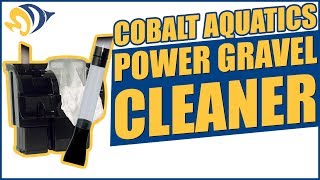 Cobalt Aquatics Power Gravel Cleaner Product Demo [upl. by Aym]