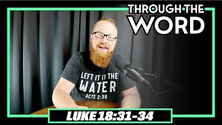 Through The Word  Luke 183134 [upl. by Brine]