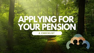 Applying For Your Pension A Checklist [upl. by Gnilrad]