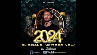 AMAPIANO MIXTAPE VOL1 WELCOME 2024 [upl. by Irwin]