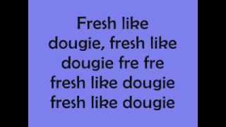 Fresh Like Dougie Lyrics [upl. by Pembroke]