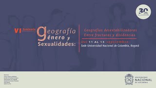 Sexto Seminario Latinoamericano de Geografía Género y Sexualidades Conferencias de Clausura [upl. by Leahcimluap557]