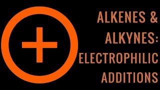 Alkenes amp alkynes  Electrophilic addition reactions [upl. by Irihs992]