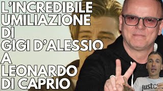 Quando GIGI DALESSIO umiliò LEONARDO DI CAPRIO [upl. by Nnyliak533]