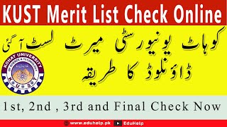 KUST Merit List 2021 1st 2nd and 3rd Check Online  Selected Candidates Kohat University [upl. by Ezalb]