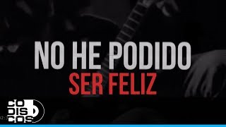 No He Podido Ser Feliz Los Gigantes Del Vallenato  Video Oficial [upl. by Katsuyama]