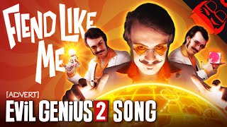 FIEND LIKE ME  Evil Genius 2 Song [upl. by Lolly]