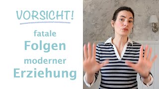 Kindererziehung der aktuell Trend und seine riskanten Folgen [upl. by Noelani]