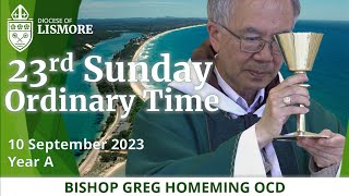 Catholic Mass Today 23rd Sunday Ordinary Time 10 Sept 2023 Bishop Greg Homeming Lismore Australia [upl. by Jola]