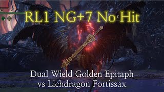 Elden Ring Dual Wield Golden Epitaph vs Lichdragon Fortissax RL1 NG7 No Hit 2K Boss Fight [upl. by Hershell]