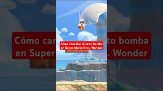 Cómo cancelar el salto bomba en Super Mario Bros Wonder [upl. by Marron]