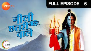 Neeli Chatri Waale  Full Ep  6  Bobby Shivaye bhawan das Atmaram baby dubey  Zee TV [upl. by Akemed]