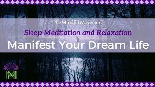 Manifest Your Dream Life  Sleep Meditation with Delta Waves  Mindful Movement [upl. by Lambard416]