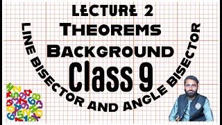 9th Math  Chapter 12  Theorems  Lecture 02  Line Bisector  Angle Bisector [upl. by Scrogan]