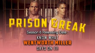 Prison Break Season 6 release date know what Wentworth Miller says on it [upl. by Derian]