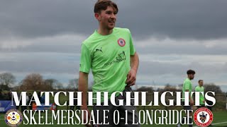 Highlights  Skelmersdale 01 Longridge 202324 [upl. by Justine]