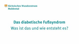 Das diabetische Fußsyndrom – Was ist das und wie entsteht es [upl. by Eizus524]