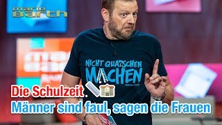 Die Schulzeit  Mario Barth Männer sind faul sagen die Frauen [upl. by Nnewg]