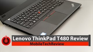 Lenovo ThinkPad T480 Review [upl. by Grantland451]