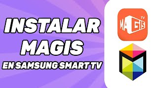 Como Instalar Magis en Samsung Smart TV 2024 [upl. by Tessil781]