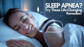 Sleep Apnea Remedies That Actually Work [upl. by Acsecnarf832]