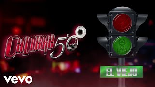 Calibre 50  El Viejo Lyric Video [upl. by Narrat]