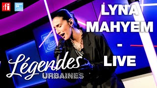 Lyna Mahyem  Si tu savais en live dans Légendes Urbaines [upl. by Aynatal]