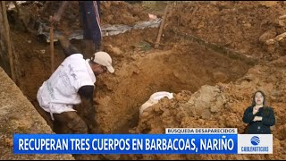 En medio de búsqueda de desaparecidos se hallaron tres cuerpos en Nariño [upl. by Sterrett]