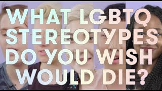 LGBTQ Stereotypes That NEED to Die [upl. by Aleemaj]