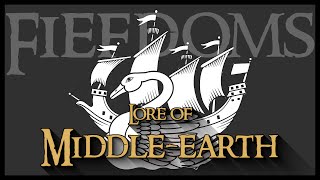 Lore of Middleearth The Fiefdoms [upl. by Odnalref]