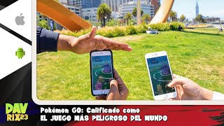 Pokémon GO Calificado como EL JUEGO MÁS PELIGROSO DEL MUNDO [upl. by Charil]