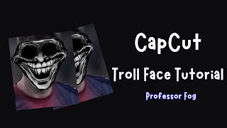 CapCut Troll Face Tutorial  Professor Fog [upl. by Dyann920]