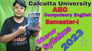 Compulsory English AEC Semester 1 New Syllabus for BABScBCom Calcutta University AEC 📚 [upl. by Ahso]