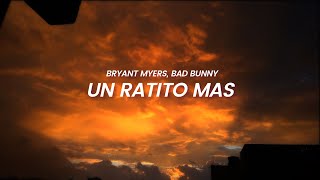 Bryant Myers Bad Bunny  Un Ratito Mas LETRA [upl. by Chaiken]