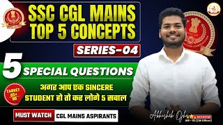 SSC CGL Mains 2024  Top 5 Concepts For CGL Mains  Class 04  Abhishek Ojha Sir cglmains2024 [upl. by Hgielyk]