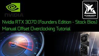 Nvidia GeForce RTX 3070 Overclocking Tutorial Guide Manual Offset [upl. by Rehtse]