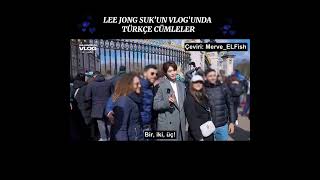 LEE JONG SUKUN VLOGUNDA TÜRKÇE KELİMELER TÜRKÇE ALTYAZILI [upl. by Teddman830]