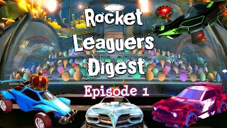 Rocket Leaguers Digest Episode 1 NEW SERIES [upl. by Beffrey]